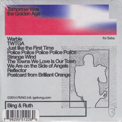 BING & RUTH/Tomorrow Was The Golden Age (2014/3rd) (ビング＆ルース/USA)