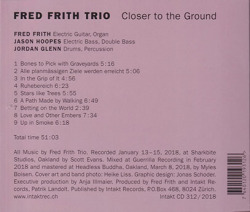 FRED FRITH TRIO/Closer To The Ground (2018/2nd) (フレッド・フリス・トリオ/UK,USA)
