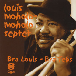 LOUIS MOHOLO/Bra Louis-Bra Tebs + Spirits Rejoice! (1978+95/1st+Unreleased) (ルイス・モホロ/South Africa,UK)
