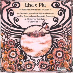 LISA O PIU/When This Was The Future(LP) (2009/1st) (リサ・オ・ピウ/Sweden)