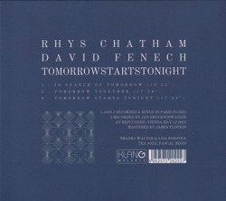 RHYS CHATHAM & DAVID FENECH/Tomorrowstartstonight (2023) (リース・チャタム＆ダヴィド・フェネシュ/USA,France)