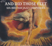 DUNCAN HEINING/And Did Those Feet: Six British Jazz Composers(Book+2CD) (1960s-2023) (ダンカン・ハイニング/UK)