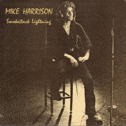 MIKE HARRISON/Smokestack Lightning (1972/2nd) (マイク・ハリソン/UK)